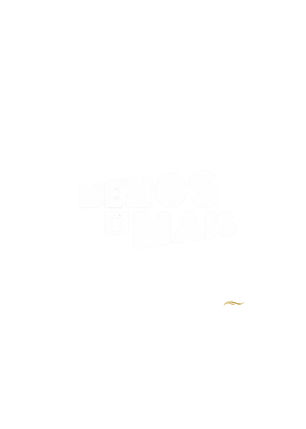 Menos é Mais